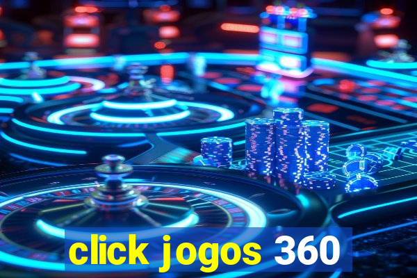 click jogos 360